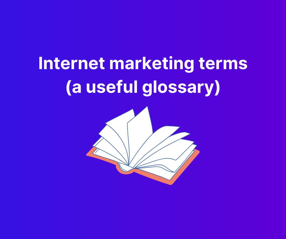 A useful glossary of internet marketing terms
